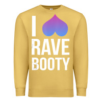 Antique Gold I Love Rave Booty I Heart Rave Tops Premium Sweatshirt - longCreatives