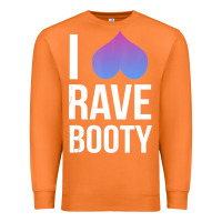 Carrot I Love Rave Booty I Heart Rave Tops Premium Sweatshirt - longCreatives