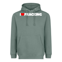Sage I Love Fracking Heavyweight Hoodie - longCreatives