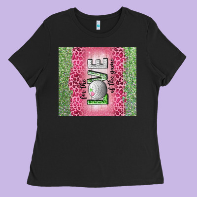 For The Love Of The Game With Golf Tumbler Tbs Ladies Tee Designed By Tumblerdesignbyshophia