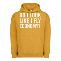 Pigment Peanut Butter Do I Look Like I Fly Economy  Funny First Class Traveling Urban Hoodie - longCreatives