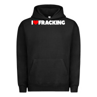 Pigment Black I Love Fracking Urban Hoodie - longCreatives