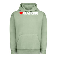 Pigment Oil Green I Love Fracking Urban Hoodie - longCreatives