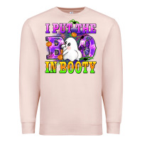 Pale Pink i put the in booty Premium Sweatshirt - AdoDesignShop