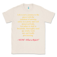 Natural Life Is Not A Journey To The Grave With The Intention Classic Tee - longCreatives