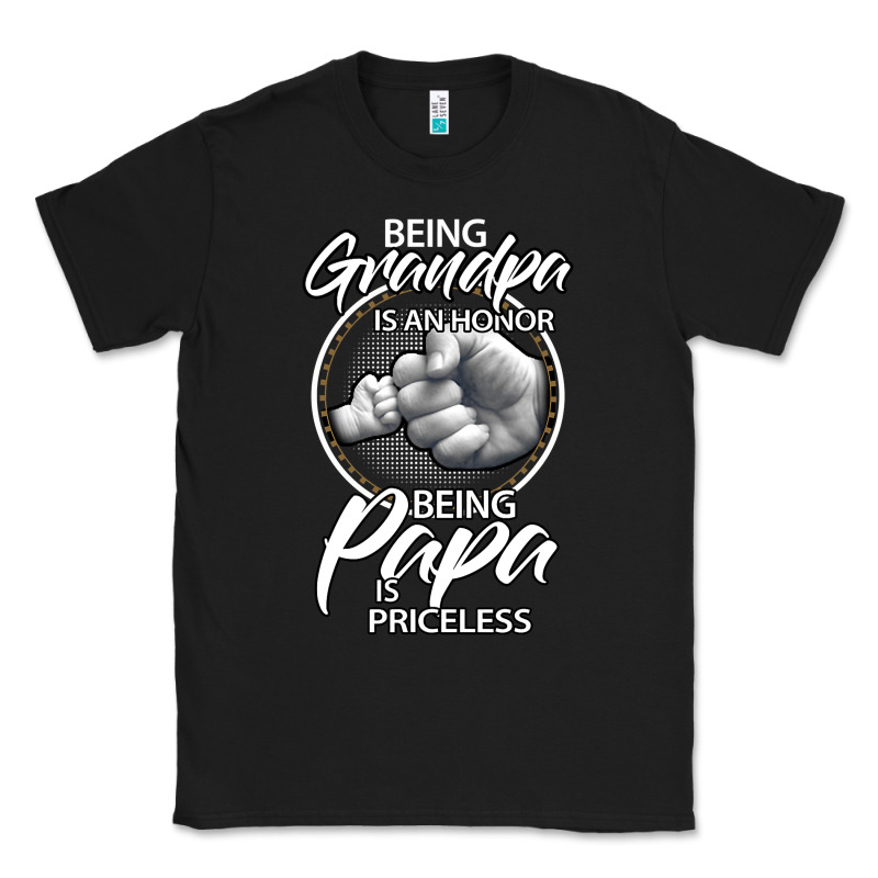 Being Grandpa Is An Honor Being Papa Is Priceless, Gift Dad Classic Tee by longCreatives | Teevron