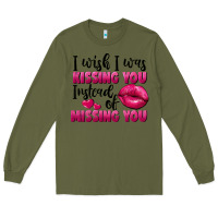 Army Green I wish i was kissing you instead of missing you Long Sleeve Tee - FaDigitalArtStudio