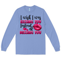 Colony Blue I wish i was kissing you instead of missing you Long Sleeve Tee - FaDigitalArtStudio