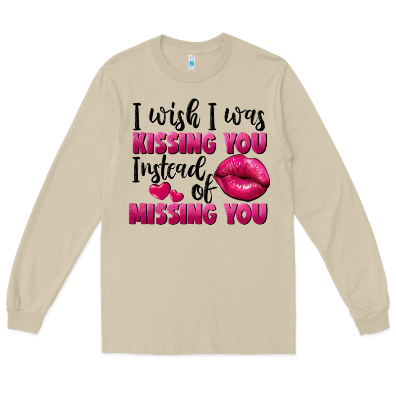 I Wish I Was Kissing You Instead Of Missing You Long Sleeve Tee by FaDigitalArtStudio | Teevron