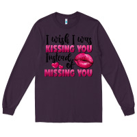 Plum I wish i was kissing you instead of missing you Long Sleeve Tee - FaDigitalArtStudio