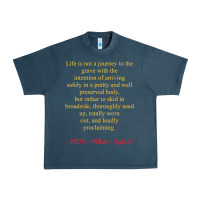 Midnight Navy Life Is Not A Journey To The Grave With The Intention Urban Heavy Tee - longCreatives