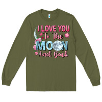 Army Green I love you to the moon and back Valentine's Day Long Sleeve Tee - FaDigitalArtStudio