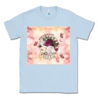 Dusty Blue where flowers bloom so does hope Classic Tee - TumblerDesignByShophia