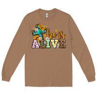 Toasted Coconut Easter Day He is alive with cross Long Sleeve Tee - OliviaCreatesArt