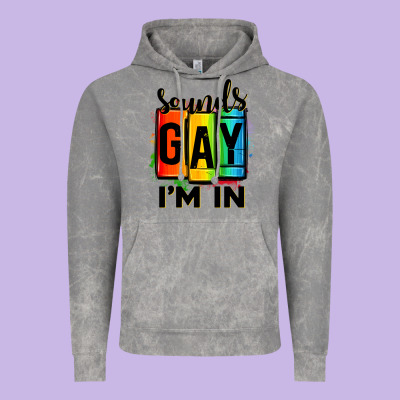 Sounds Gay I'm In Vintage Hoodie Designed By Oliviacreatesart