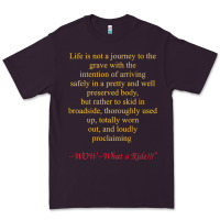 Plum Life Is Not A Journey To The Grave With The Intention Premium Tee - longCreatives