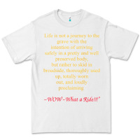 White Life Is Not A Journey To The Grave With The Intention Premium Tee - longCreatives