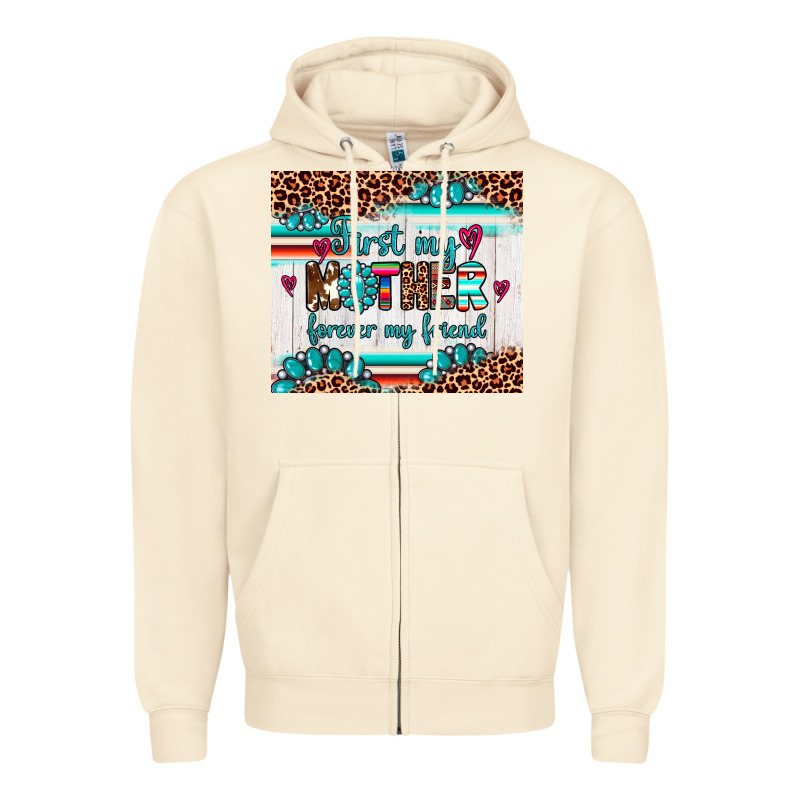 First My Mother Forever My Friend Zipper Hoodie by Artiststas | Teevron