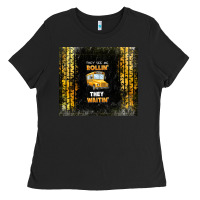 Black they see me rollin' they waitin' school bus Ladies Tee - TumblerDesignByShophia