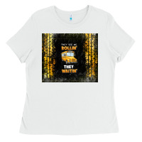 White they see me rollin' they waitin' school bus Ladies Tee - TumblerDesignByShophia