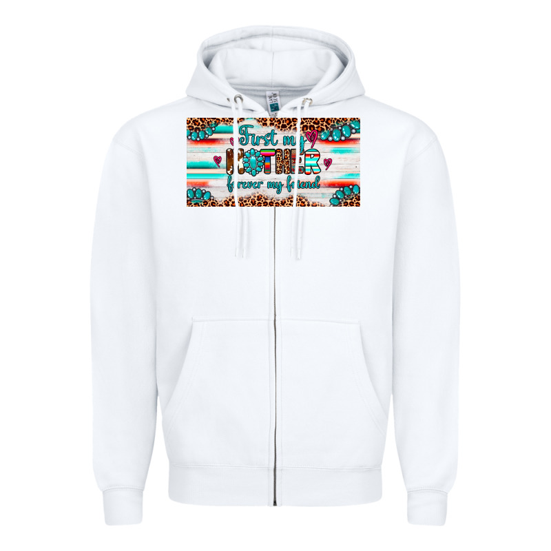 First My Mother Forever My Friend  License Plate Zipper Hoodie by Artiststas | Teevron