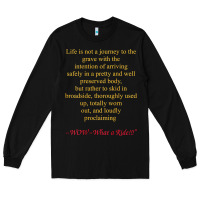 Black Life Is Not A Journey To The Grave With The Intention Long Sleeve Tee - longCreatives