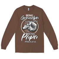 Chestnut being grandpa is an honor being papa is priceless, gift dad Long Sleeve Tee - longCreatives