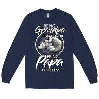 Navy being grandpa is an honor being papa is priceless, gift dad Long Sleeve Tee - longCreatives