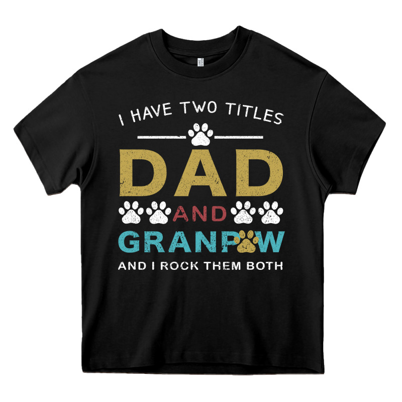 I Have Two Titles Dad And Grandpa Heavy Core Tee by Bettercallsaul | Teevron