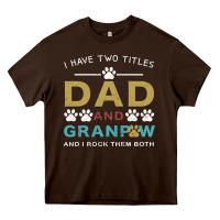 Chocolate Brown i have two titles dad and grandpa Heavy Core Tee - Bettercallsaul