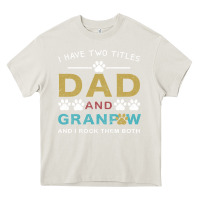 Cream i have two titles dad and grandpa Heavy Core Tee - Bettercallsaul
