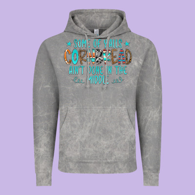 Some Of Y'alls Cornbread Ain't Done In The Middle Vintage Hoodie Designed By Cowcowdesign