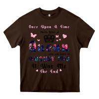 Chocolate Brown Once Upon A Time There Was A Queen Who Was Born I Heavy Core Tee - Bettercallsaul