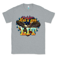 Let's Get Lit America Eagle 4th Of July Classic Tee | Teevron