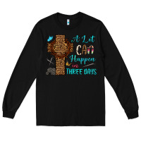 Black Easter Day A lot can happen in three days Long Sleeve Tee - OliviaCreatesArt