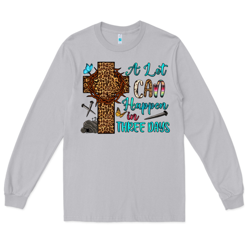 Easter Day A Lot Can Happen In Three Days Long Sleeve Tee by OliviaCreatesArt | Teevron