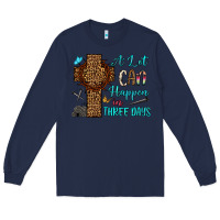 Navy Easter Day A lot can happen in three days Long Sleeve Tee - OliviaCreatesArt