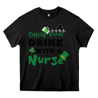 Black Safety First Drink With A Nurse Heavy Core Tee - Bettercallsaul