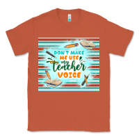 Copper don't make me use my teacher voice Classic Tee - TumblerDesignByShophia