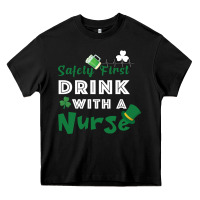 Black Safety First Drink With A Nurse Heavy Core Tee - Bettercallsaul