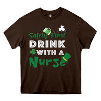 Chocolate Brown Safety First Drink With A Nurse Heavy Core Tee - Bettercallsaul