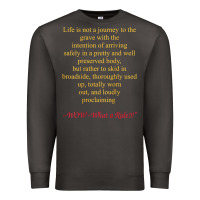 Smoke Life Is Not A Journey To The Grave With The Intention Premium Sweatshirt - longCreatives