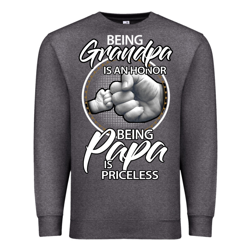 Being Grandpa Is An Honor Being Papa Is Priceless, Gift Dad Premium Sweatshirt by longCreatives | Teevron