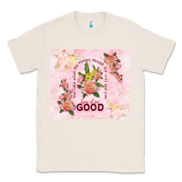 Natural turn it for good Classic Tee - TumblerDesignByShophia