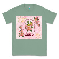 Sage turn it for good Classic Tee - TumblerDesignByShophia