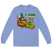 Colony Blue I dig you St. Patrick's Long Sleeve Tee - OliviaCreatesArt