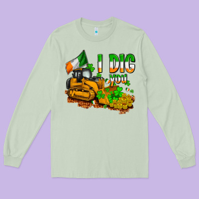 I Dig You St. Patrick's Long Sleeve Tee Designed By Oliviacreatesart