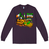 Plum I dig you St. Patrick's Long Sleeve Tee - OliviaCreatesArt