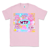 Bubblegum Pink sarcastic wtf Classic Tee - TumblerDesignByShophia