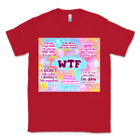 Red sarcastic wtf Classic Tee - TumblerDesignByShophia
